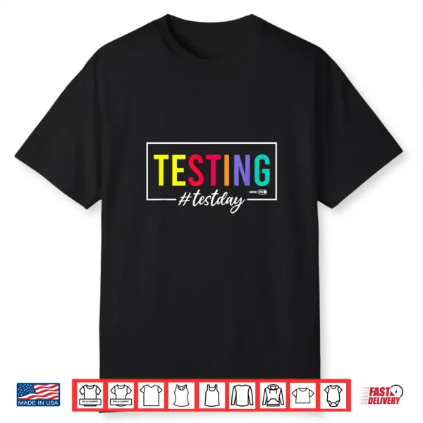 Testing Mode On Test Day Shirt