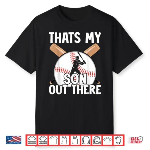 That’S My Son Out There Baseball Mom Dad Parents Graphic Shirt
