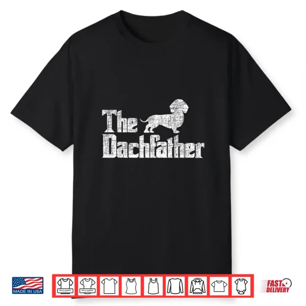 The Dachfather Dachshund Father’S Day Pet Dog Lover Shirt