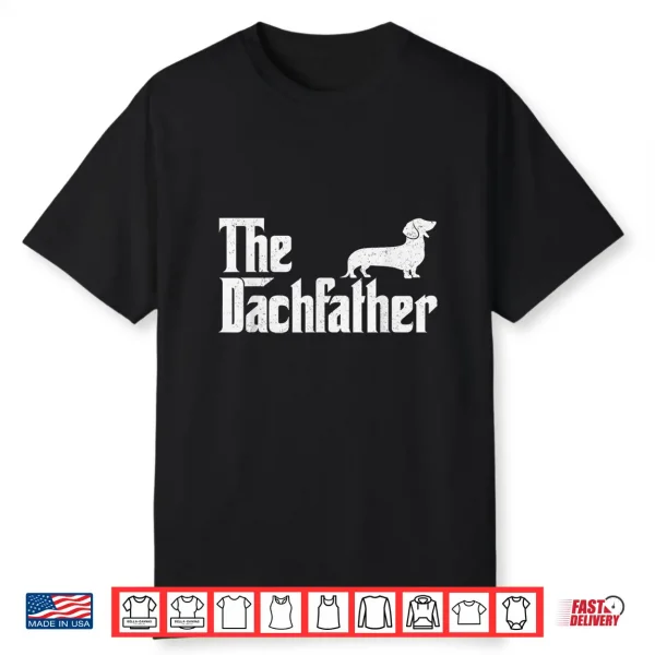 The Dachshund Funny Wiener Dog Gifts For Men Fathers Day Shirt