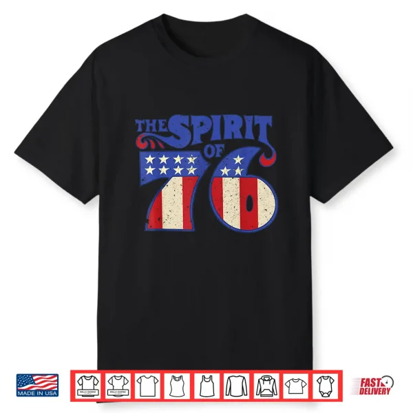The Spirit 76 Vintage Retro 4Th Of July Independence Day Shirt