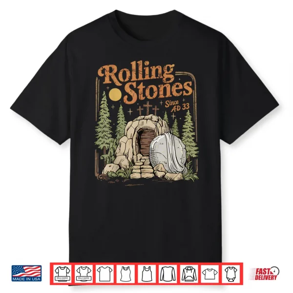 The Stone Was Rolled Away He Alive Easter Shirt