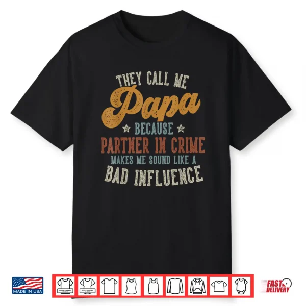 They Call Me Papa Funny Father’S Day Papa Shirt