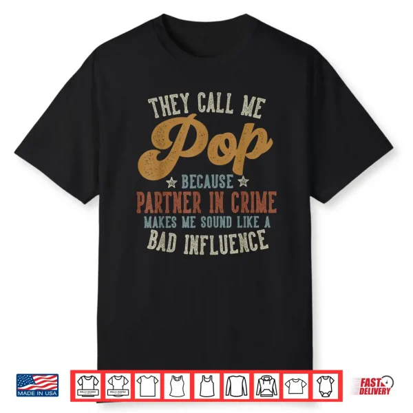 They Call Me Pop Funny Father’S Day Pop Shirt