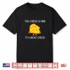 This Cheese Is Mine It’S Nacho Cheese Funny Jokes Shirt