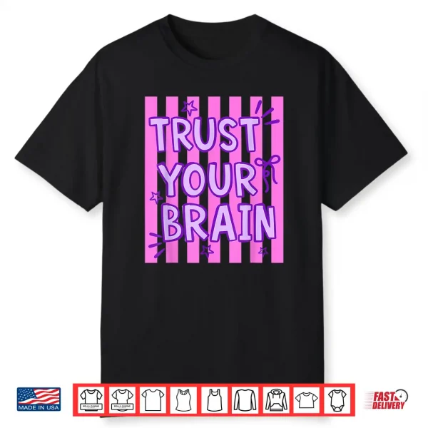 Trust Your Brain Do Your Best Testing Day Teacher Quote Shirt