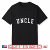 Uncle Classic Bold Font Father’S Day Uncle Shirt