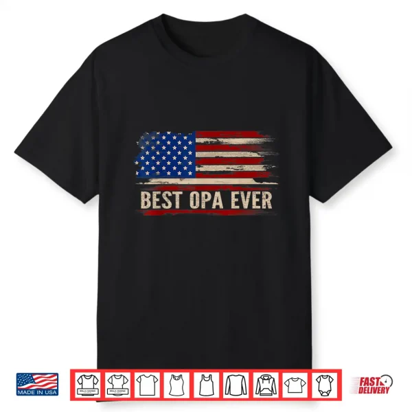 Vintage Best Opa Ever American Flag Father’S Day Gift Shirt