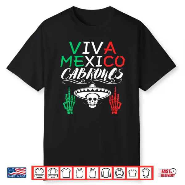 Viva Mexico Cabrones Independence Day Mexican Flag Mexico Shirt