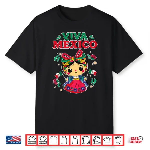 Viva Mexico Cute Mexican Girl Doll Mexican Independence Day Shirt