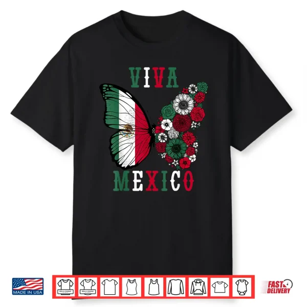 Viva Mexico Mexican Independence Day Butterfly Flower Mexico Shirt
