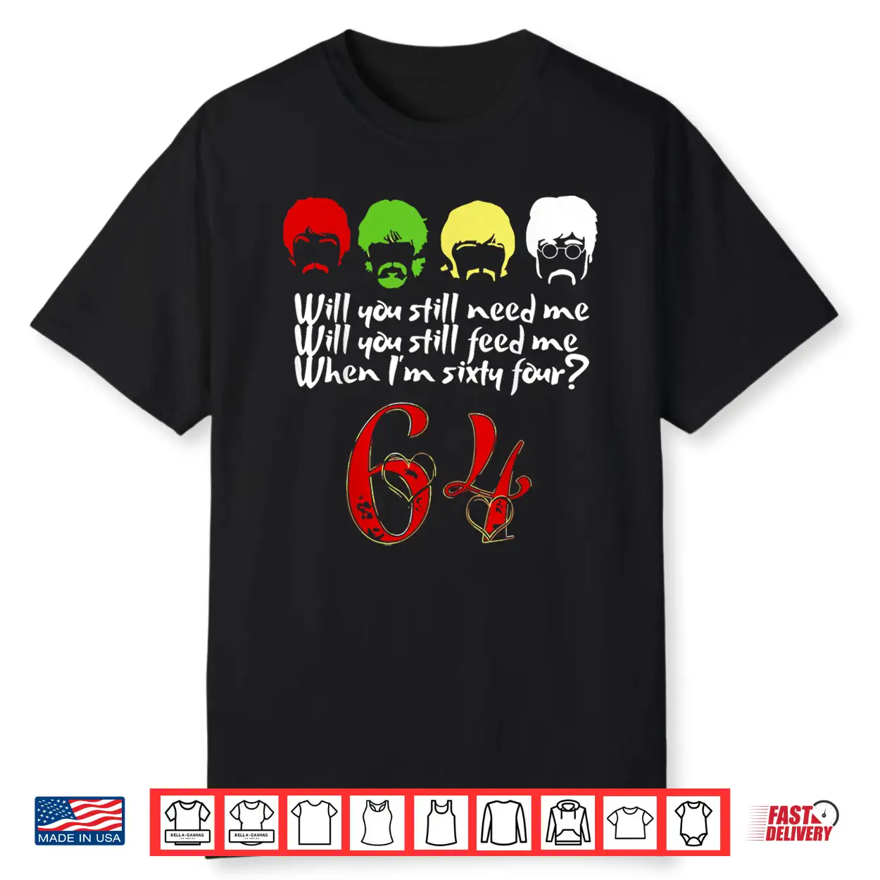 Will You Still Need Me Feed Me When I’M 64 Father’S Day Shirt Will You Still Need Me Feed Me When I’M 64 Father’S Day Shirt