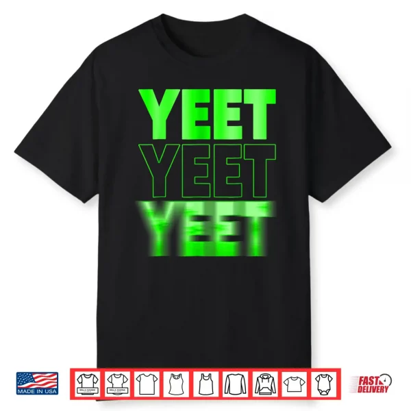 Yeet Funny Summer Saying Quote Slang Shirt