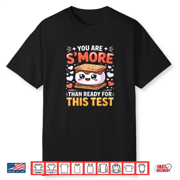 You Are S’More Than Ready For This Test Day Kids Teacher Shirt