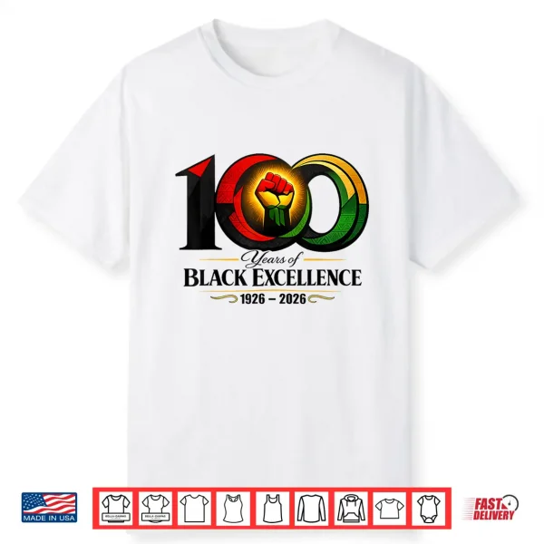 100 Years Of Black Excellence 1926 2026 Centennial Shirt