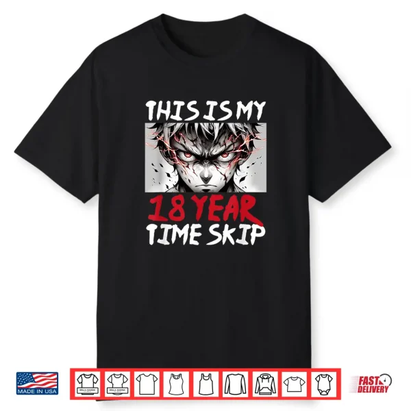 18 Years Of Time Skip Anime Ninja Samurai 18Th Birthday Shirt