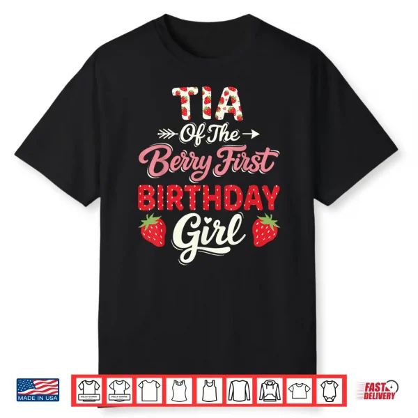 1St Birthday Strawberry Tia Of The Berry First Birthday Shirt