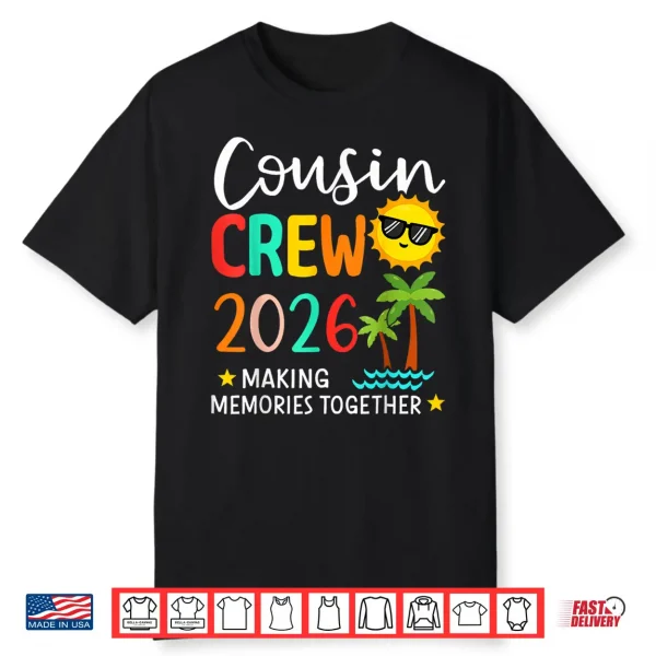 2026 Cousin Crew Summer Vacation Beach Family Trips Matching Shirt