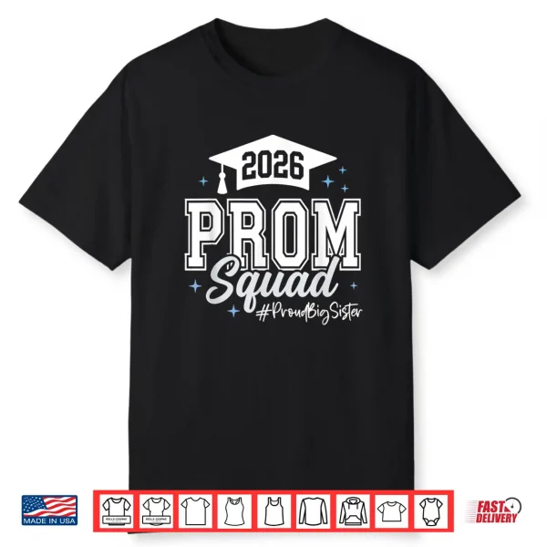 2026 Prom Squad Proud Sibling Graduation Class Of 2026 Shirt