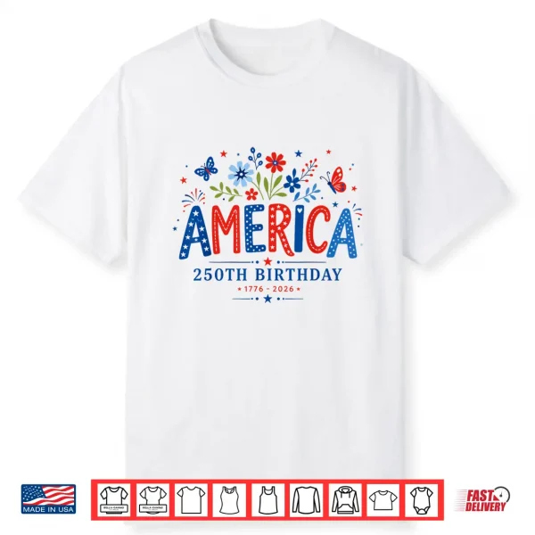 250 Years America Anniversary Flowers Usa 250Th Birthday Shirt