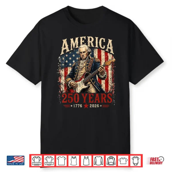250 Years America Anniversary Washington Playing Guitar Shirt