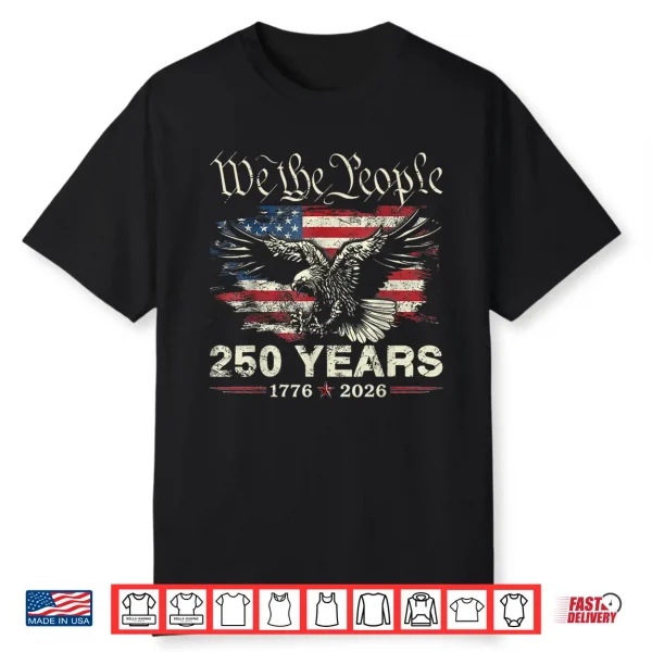 250 Years American 250Th Anniversary Usa Patriotic 4Th July Shirt
