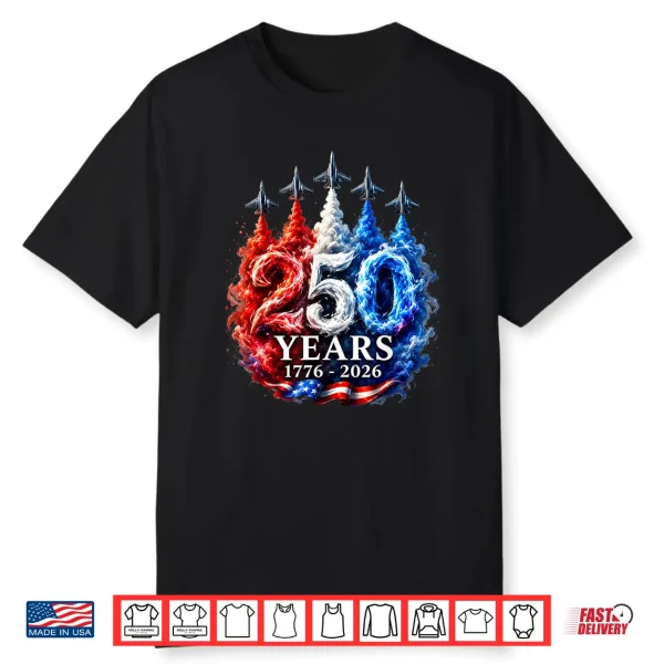 250 Years Jets Patriotic Fighter Flyover Usa Anniversary Shirt