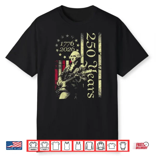 250 Years Patriot Guitar American Flag 4Th Of July 1776 2026 Shirt