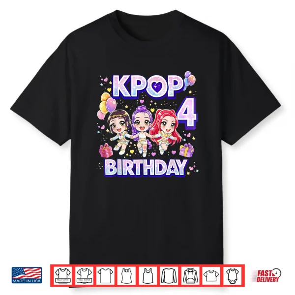 4 Years Old Birthday K Pop Kids 4Th Bday Girls K Pop Shirt