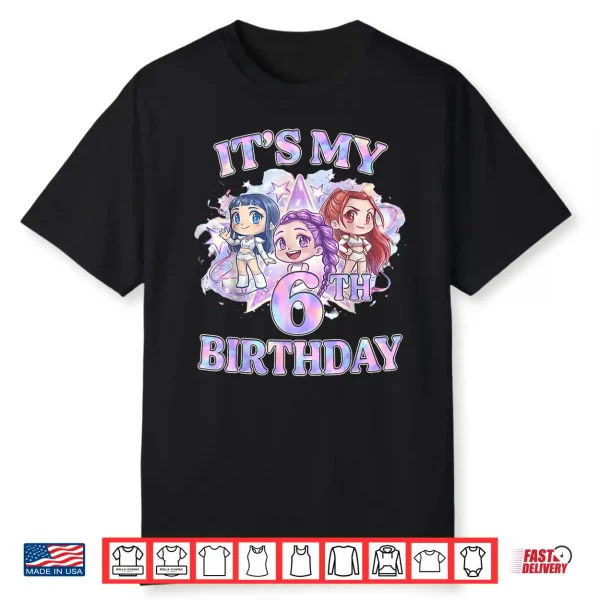 6 Years Old Birthday K Pop Kids 6Th Bday Girls K Pop Shirt