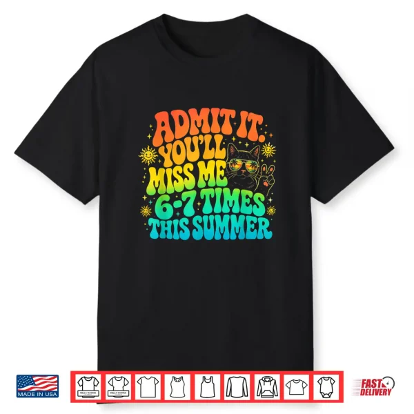 Admit It You’Ll Miss Me 67 Times School Teacher Matching Shirt