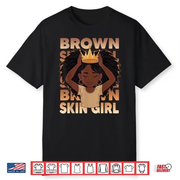 African Girls Brown Skin Girl Black Melanin Juneteenth Girls Shirt