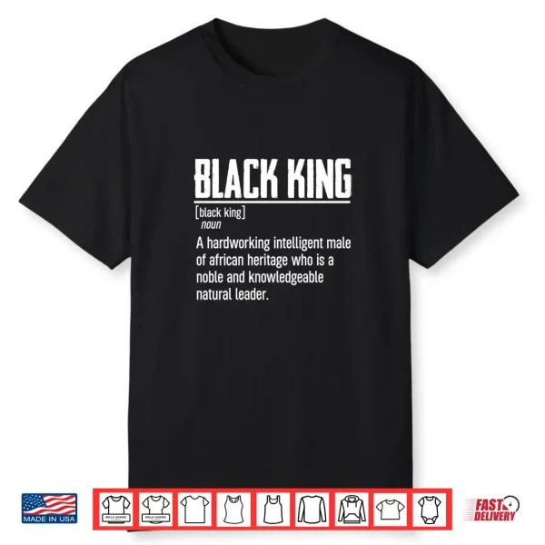 African Pride Black History Month Black King Definition Shirt