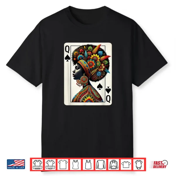 Afro Black Women Queen Spades African Roots Black History Shirt