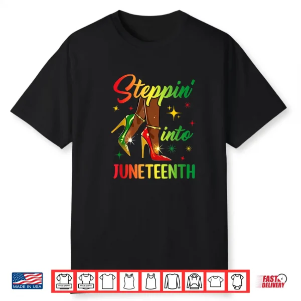 Afro Woman High Heels Black Girl Stepping Into Juneteenth Shirt