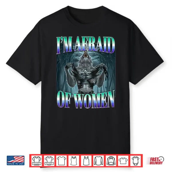 Alpha Wolf I’M Afraid Of Women Lgbt Meme For Men Gay Flag Shirt