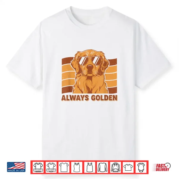 Always Golden Retro Style Golden Retriever Dog Shirt