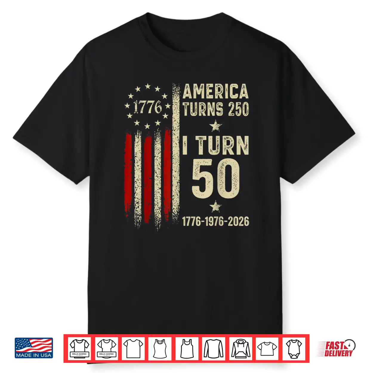 America Turns 250 I Turn 50 1976 50Th Birthday Funny Vintage Shirt America Turns 250 I Turn 50 1976 50Th Birthday Funny Vintage Shirt