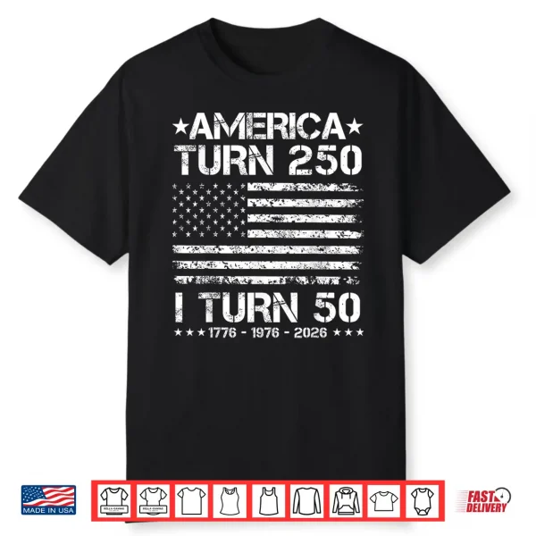 America Turns 250 I Turn 50 1976 50Th Birthday Patriotic Dad Shirt