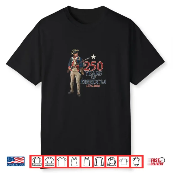 American Colonial Soldier 250 Years Of Freedom 1776 2026 Shirt