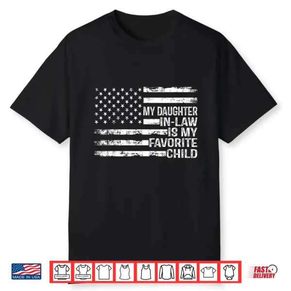 American Flag My Daughter In Law Is My Favorite Child Parent Shirt