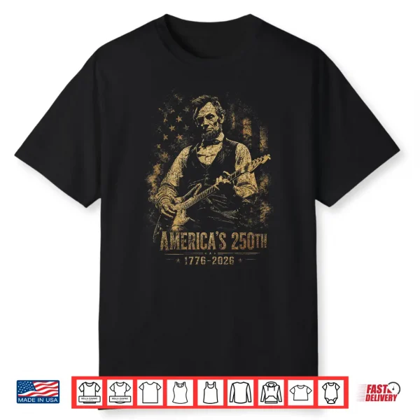 America’S 250Th Abraham Lincoln Playing Guitar Retro Vintage Shirt