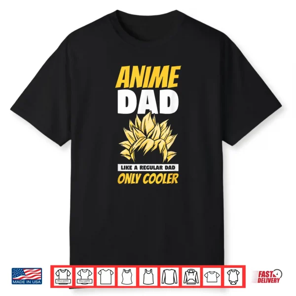 Anime Dad Like A Regular Dad Only Cooler Fathers Day Otaku Shirt