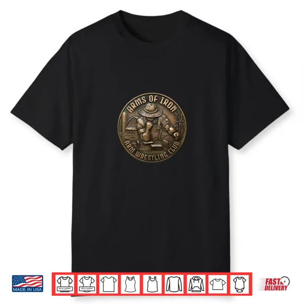 Arms Of Iron Arm Wrestling Club Bronze Edition Shirt