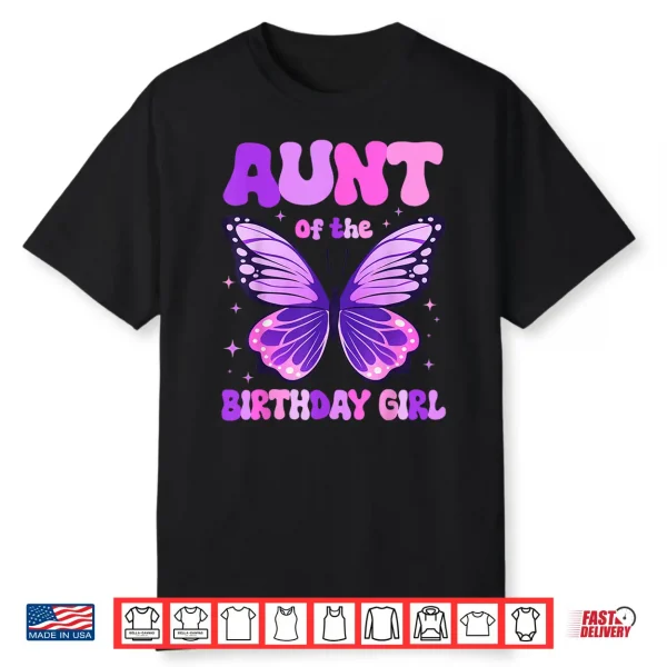 Aunt Of The Birthday Girl Butterfly Family Matching Shirt