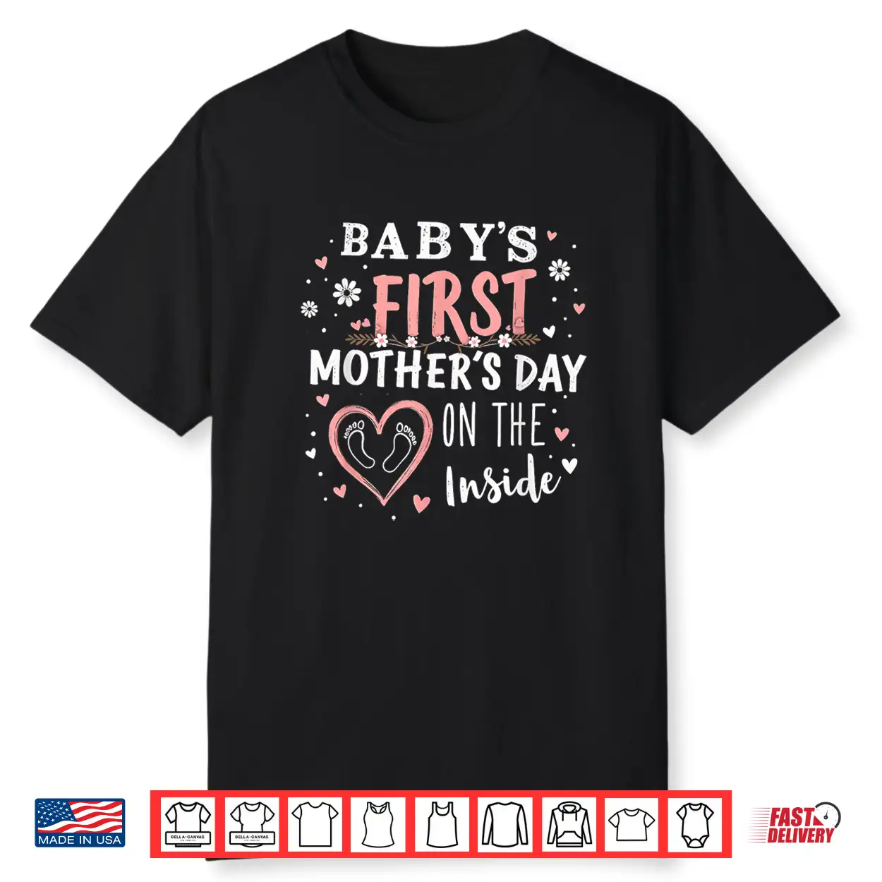 Baby’S First Mother’S Day On The Inside Pregnant Mom Mommy Shirt Baby’S First Mother’S Day On The Inside Pregnant Mom Mommy Shirt