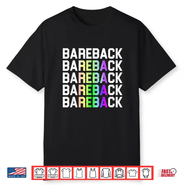 Bareback R.E.B.A Funny Pride Month Lgbt Quote Shirt