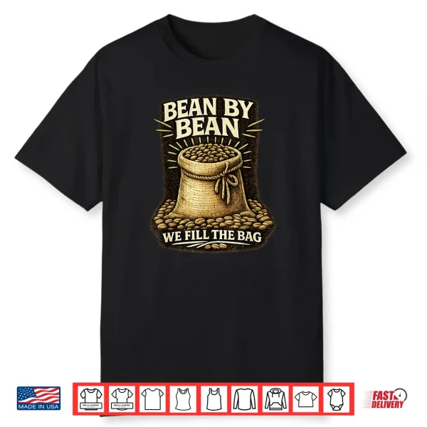 Bean By Bean You Fill The Bag Vintage Coffee Graphic Shirt