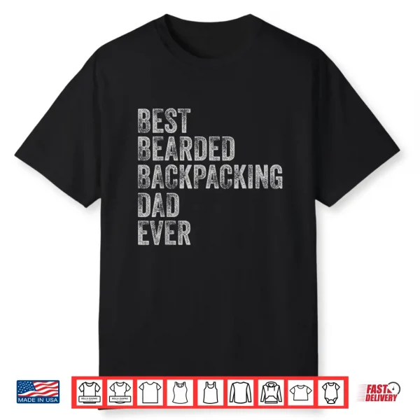 Best Bearded Backpacking Dad Fathers Day Shirt