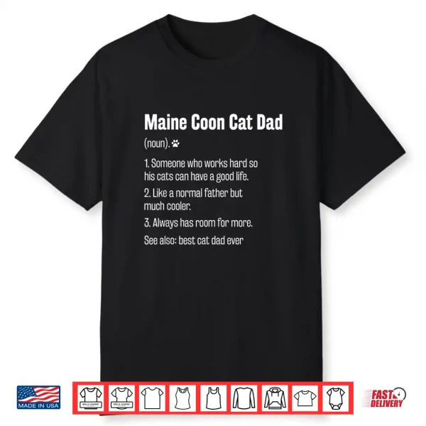 Best Maine Coon Cat Dad Ever Definition Funny Cat Lover Shirt